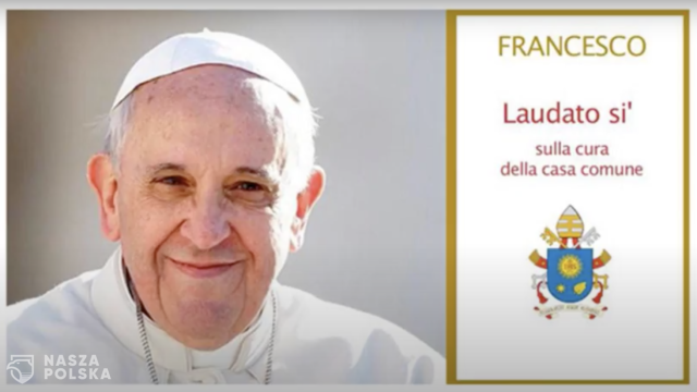 Encyklika Laudato Si’ bardziej aktualna niż kiedykolwiek