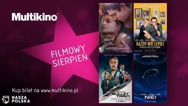 Co warto zobaczyć w sierpniu w Multikinie?